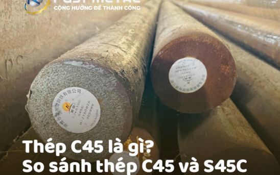 Thép C45 là gì? So sánh thép C45 và S45C