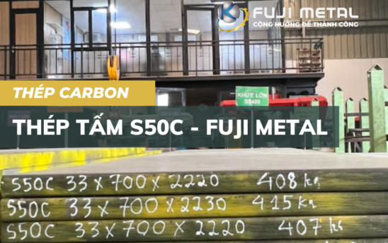 Thép tấm S50C – Giải pháp lý tưởng cho thép làm khuôn và thép Carbon