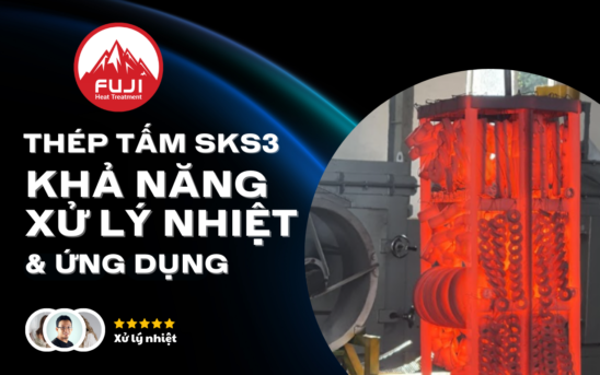 Thép Tấm SKS3, Khả Năng Xử Lý Nhiệt & ứng dụng